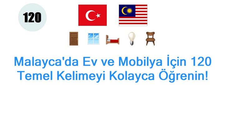 Malaycada Ev ve Mobilya İçin 120 Temel Kelimeyi Kolayca Öğrenin!